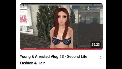 FF 20130806 Young & Arrested Vlog #3 - Second Life Fashion & Hair