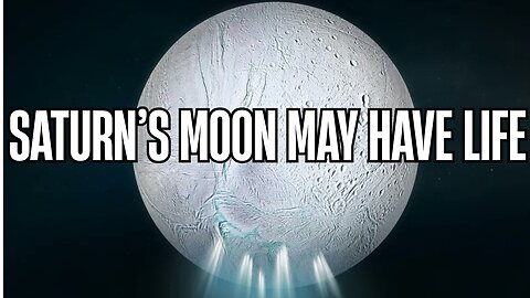 Enceladus: The Saturn Moon That Could Change Everything We Know About Life