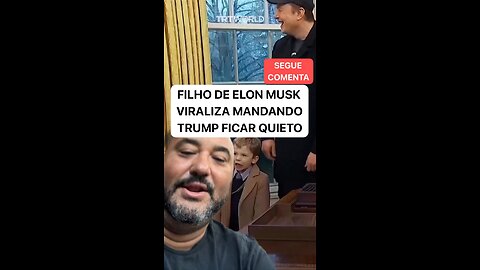 Filho de Elon Musk X viraliza ao mandar Trump ficar quieto #FilhodeElonMusk #X #Teump #comentaristad