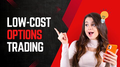 Low Cost Options Trading Stocks: Detailed Steps And Examples