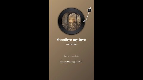 goodbye my love