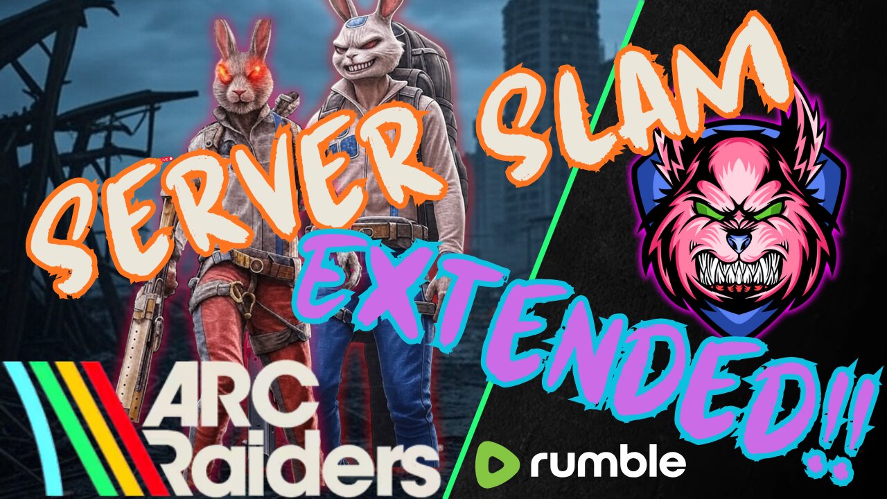 ARC Raiders - SERVER SLAM TIME!!!! LFG!!!