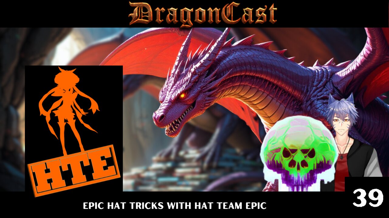 DragonCast EP 39 Epic Hat Tricks with Hat Team Epic