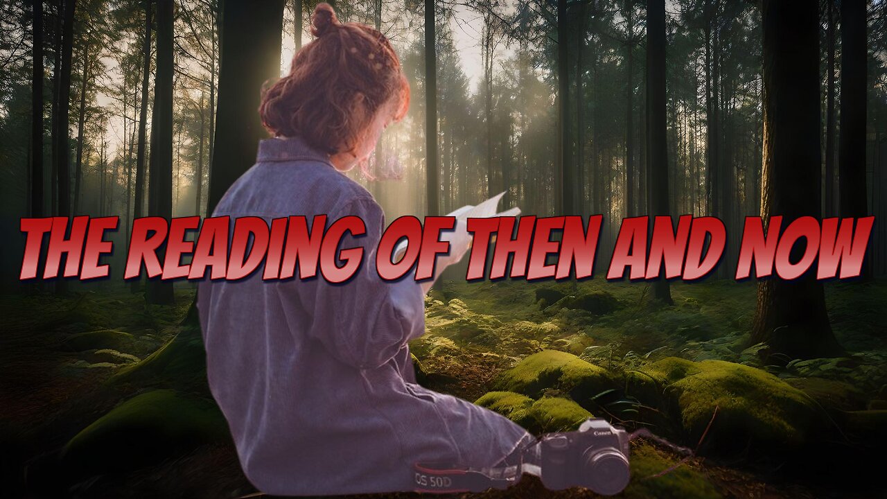 The Reading Of Then and Now