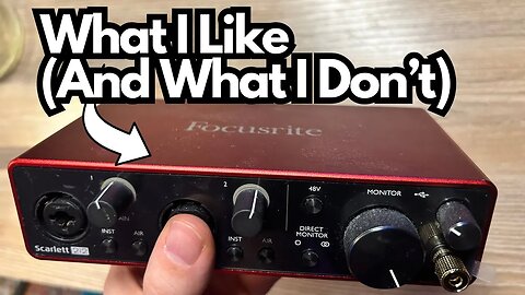 Scarlett 2i2 - What I Like (And What I Don't)