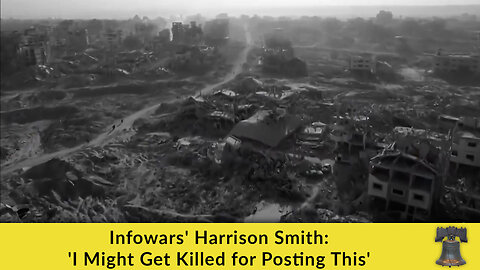 Infowars' Harrison Smith: 'I Might Get Killed for Posting This'