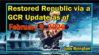 Judy Byington. SGAnon > Juan O Savin ~ Situation Update 2/9/26 ~ Restored Republic via a GCR