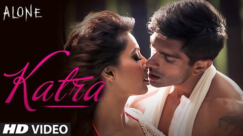 OFFICIAL: 'Katra Katra - Uncut' Video Song | Alone Bipasha Basu Karan Singh Grover