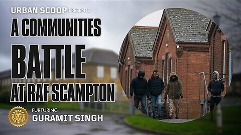 Save Our Scampton Documentary – A Community’s Fight for Justice