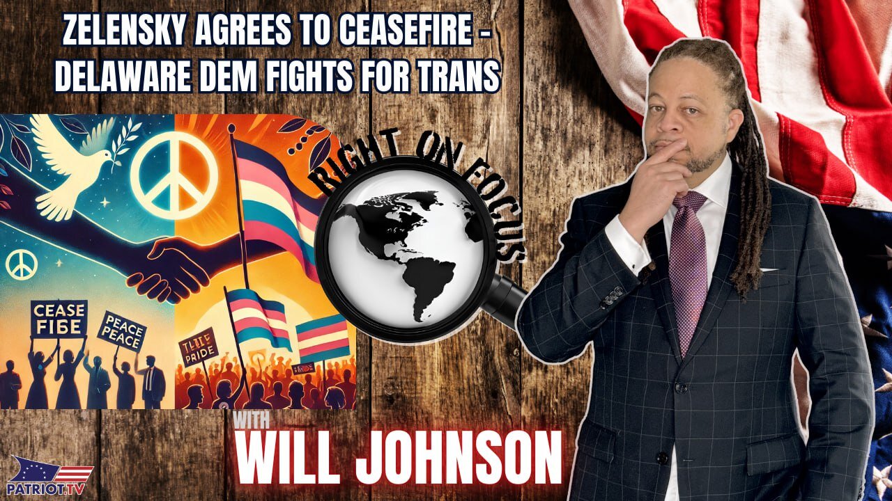 ZELENSKY AGREES TO CEASEFIRE-DELAWARE DEM FIGHTS FOR TRANS