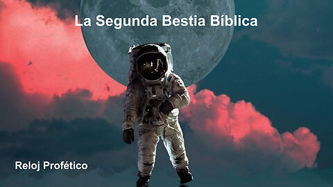 La Segunda Bestia Bíblica | Introducción