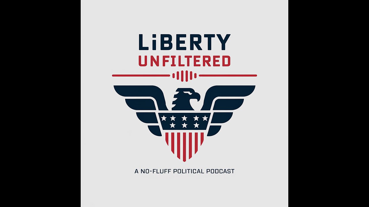 Liberty Unfiltered: Is This Real Life?