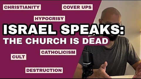 Israel Speaks: The Church is Dead