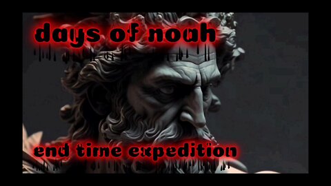 days of noah (official music video with lyrics) end time expedition