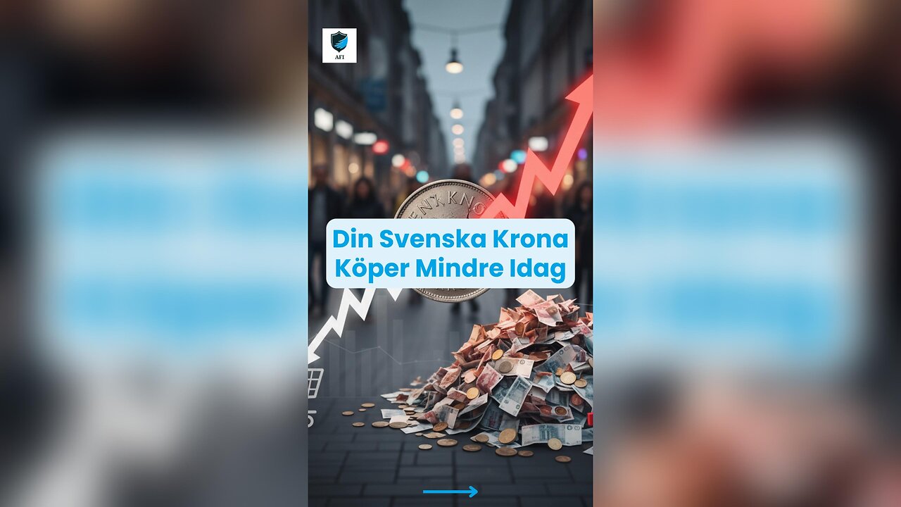 📉 Din Svenska Krona Köper Mindre Idag 💸