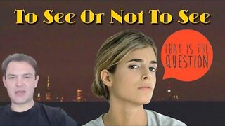 To See Or Not To See