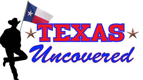 TEXAS UNCOVERED: A Journey Through Time
