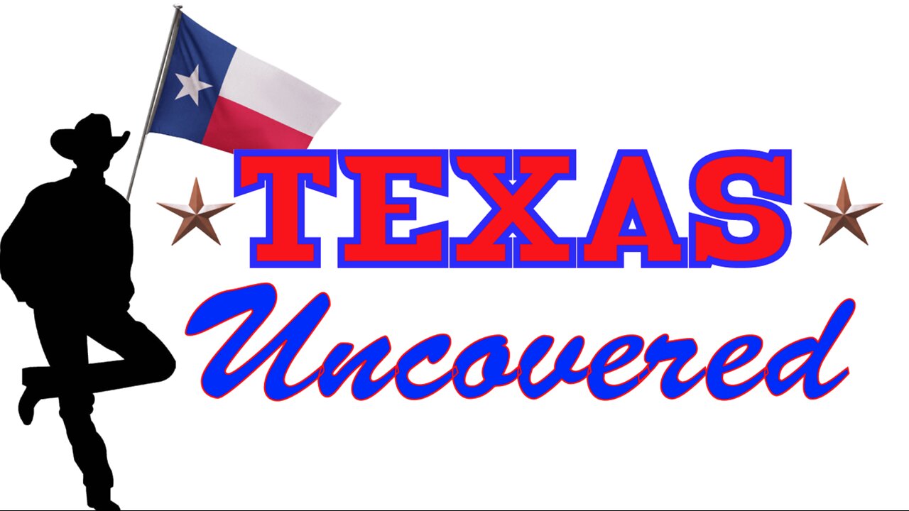 TEXAS UNCOVERED: A Journey Through Time