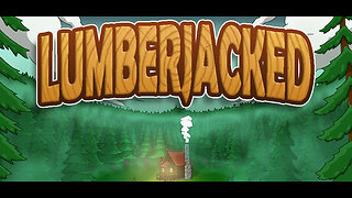 Lumberjacked - chill incremental game. ALL THE TREES ARE MINE!