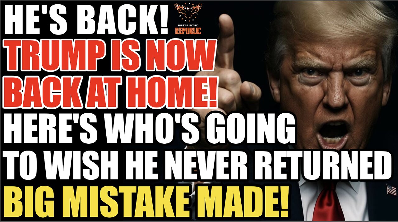 WARNING! Trump's Back Home...and Here's Who's Going to Wish He Never Came Back! BIG MISTAKE MADE!