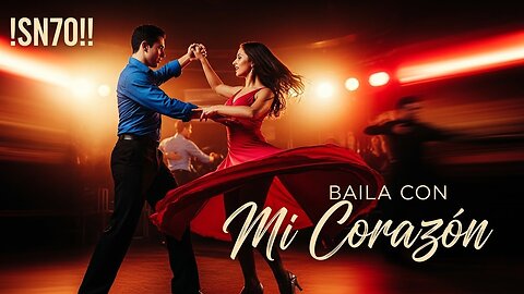 !SN70!! “Baila Con Mi Corazón” (Dance With My Heart) [Music]