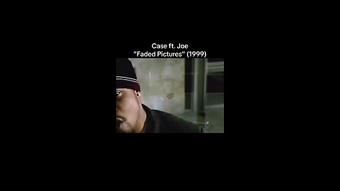 Case ft. Joe "Faded Pictures" (1999)