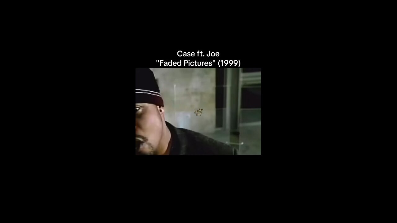 Case ft. Joe "Faded Pictures" (1999)