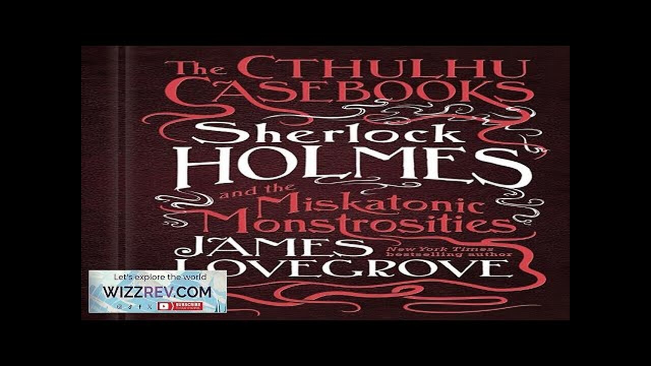 The Cthulhu Casebooks: Sherlock & The Miskatonic Monstrosities Review