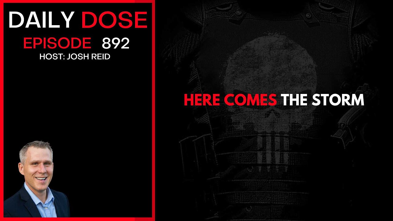 Here Comes The Storm | Ep. 892 The Daily Dose