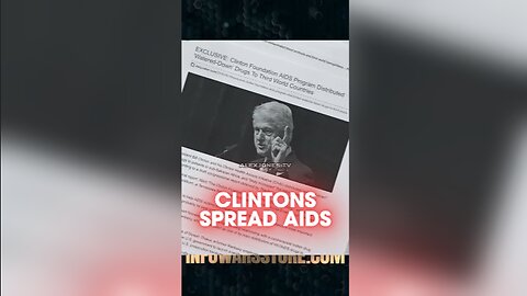 Alex Jones: Clinton Foundation & Bayer Helped Spread AIDS - 4/2/20