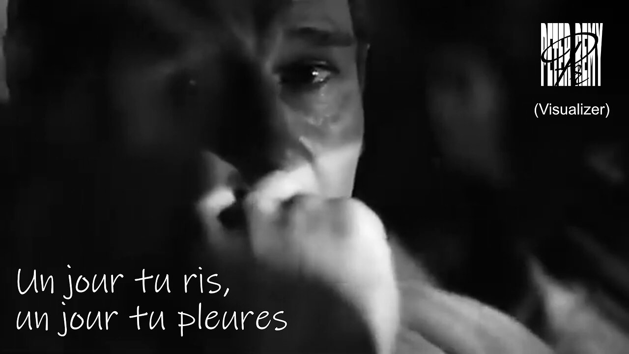 Peter Remy - Un jour tu ris, un jour tu pleures (Visualizer)