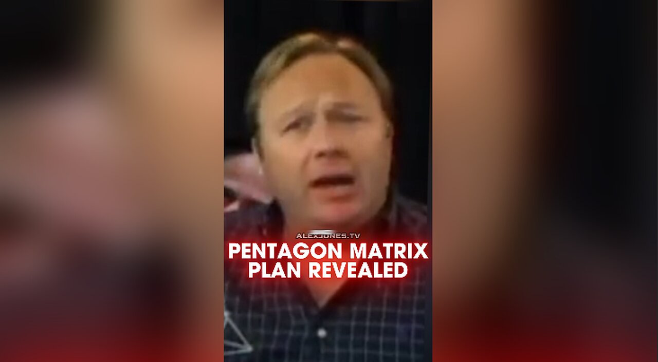 Alex Jones: Pentagon Believed They Would Create Their Own Matrix by 2025 - 2011