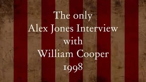 The Only Alex Jones Interview With William Cooper (1998)