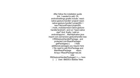 &quot; com.swmansion.gesturehandler.react&quot; ERROR APPEARS
