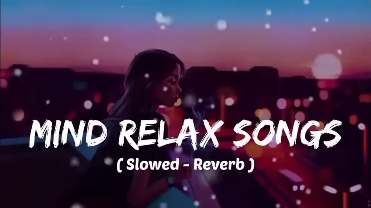 Mind relax | Soothing mashup | Calm songs