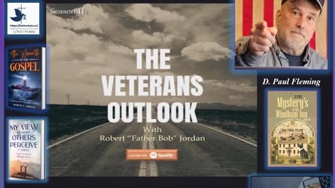 The Veterans Outlook Podcast Featuring D. Paul Fleming (∑136/Season II/Episode #45).