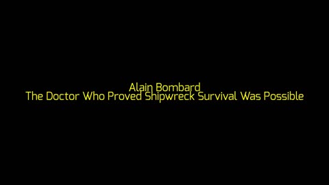 Alain Bombard: The Doctor Who Proved Shipwreck Survival Was Possible