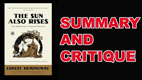 The Sun Also Rises by Ernest Hemingway | Summary and Critique