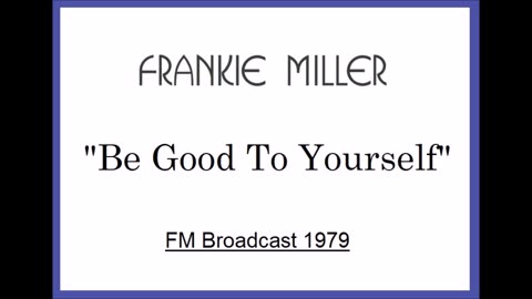 Frankie Miller - Be Good To Yourself (Live in Amsterdam, Holland May 11, 1979) FM Broadcast