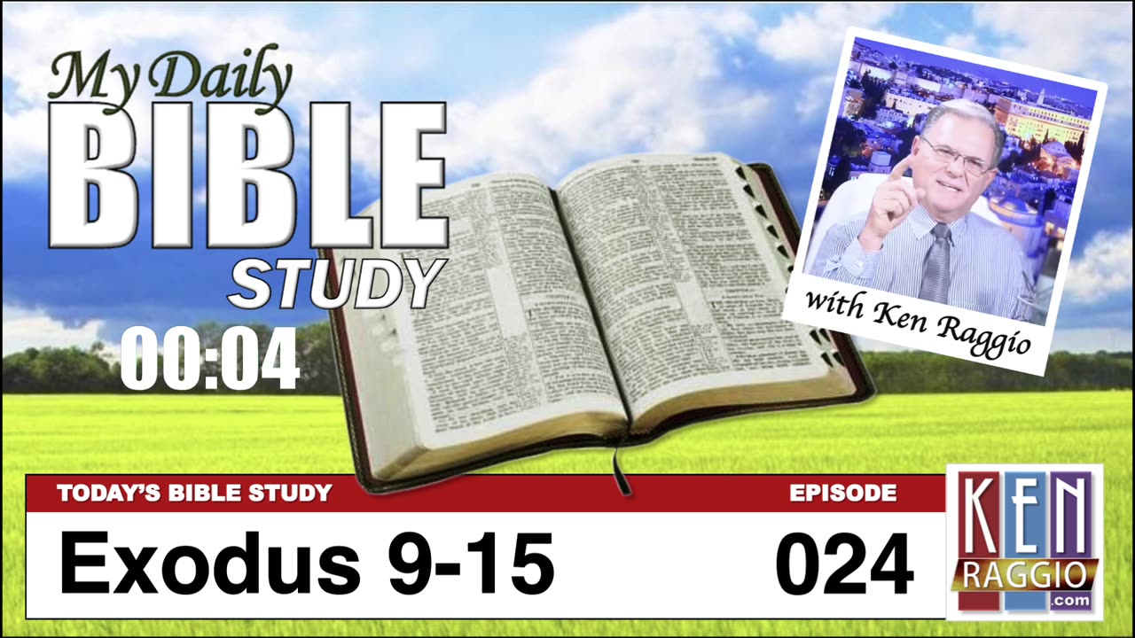 Today's Bible Study 024 Exodus 9-15