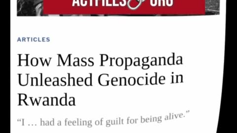 How Mass Propaganda Unleashed Genocide in Rwanda.