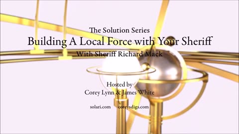 The Solution Series: Building a Local Force with Your Sheriff with Sheriff Richard Mack