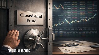 Closed-End Funds: What You Need to Know