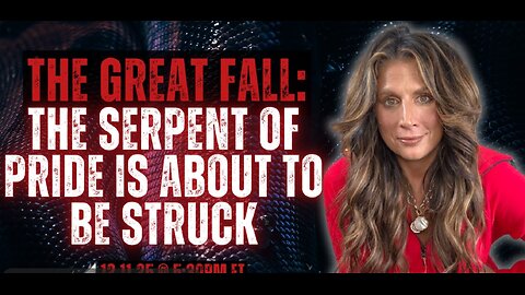 The Great Fall: The Serpent of Pride Is About To Be Struck