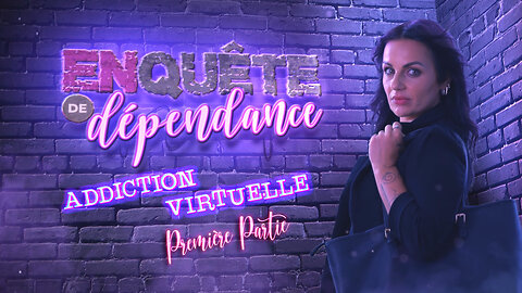 Addiction virtuelle avec Nicolas Rondeau | Enquête de Dépendance, le 28 janvier sur malibertv. tv