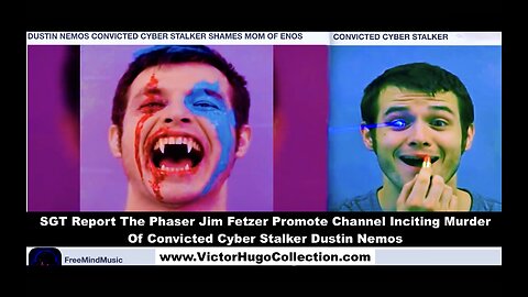 SGT Report The Phaser Jim Fetzer Promote Channel Inciting Murder Of Cyber Stalker Dustin Nemos