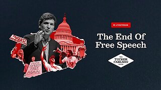 Tucker Carlson LIVE: The End of Free Speech