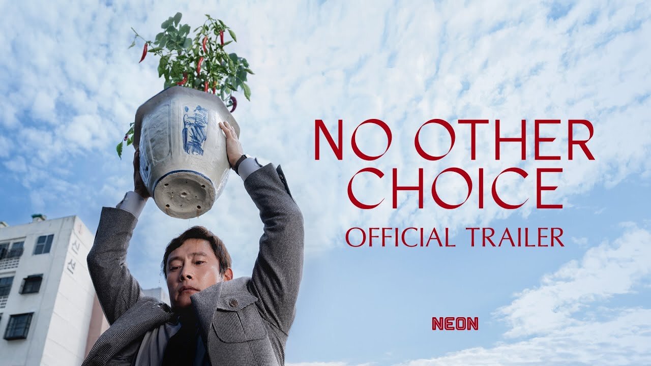 NO OTHER CHOICE - Official Trailer