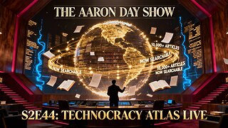 S2E44: Technocracy Atlas LIVE: 10,000+ Censored Articles Now Searchable