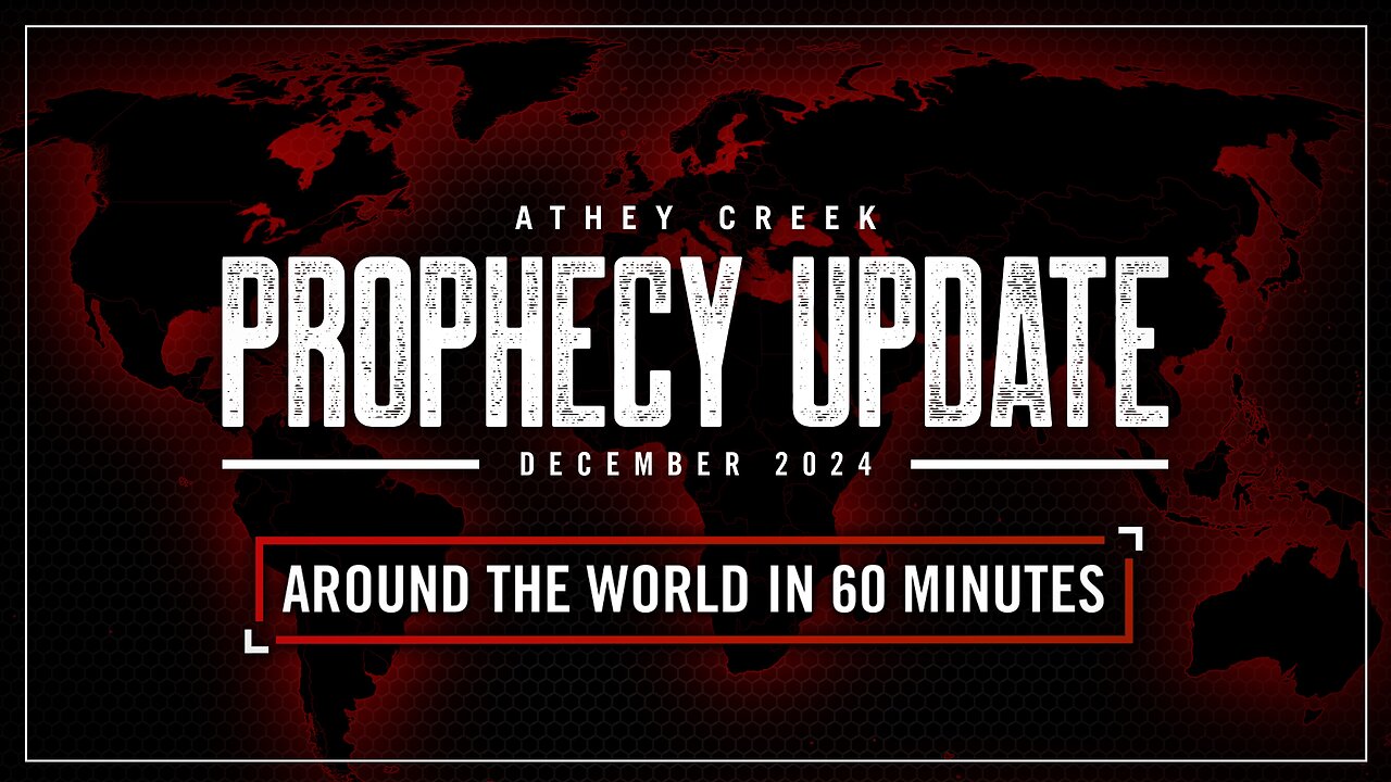 Prophecy Update | December 2024 | Around The World in 60 Minutes - Brett Meador